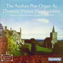 The Aeolian Pipe Organ at Dinmore Manor Herefordshire